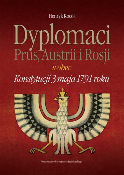 DYPLOMACI PRUS, AUSTRII I ROSJI WOBEC KONSTYTUCJI