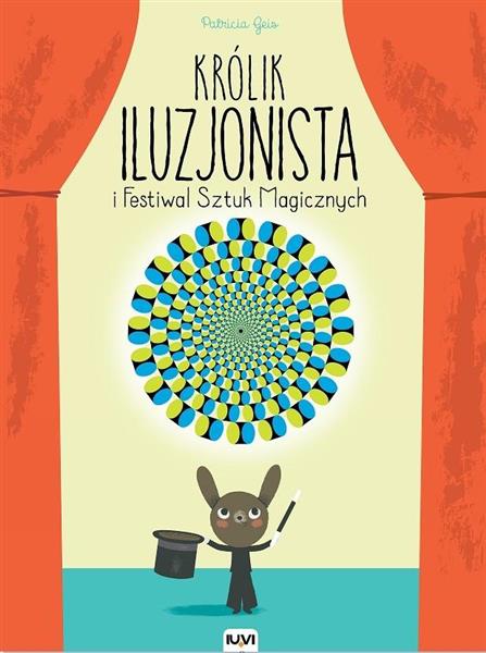 KRÓLIK ILUZJONISTA I FESTIWAL SZTUK MA..