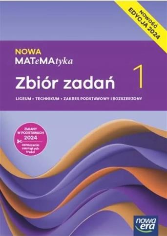 NOWA MATeMAtyka 1. Liceum i technikum. Zbiór zadań