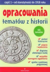 OPRACOWANIA TEMATÓW Z HISTORII CZ. 1...