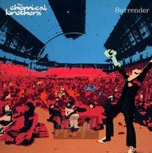 THE CHEMICAL BROTHERS SURRENDER