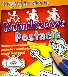 Komiksowe postacie Narysuj to sam br BH