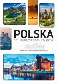 POLSKA 1001 NAJPIĘKNIEJSZYCH ZAKĄTKÓW