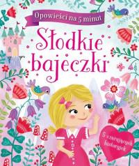 SŁODKIE BAJECZKI OPOWIEŚCI NA 5 MINUT