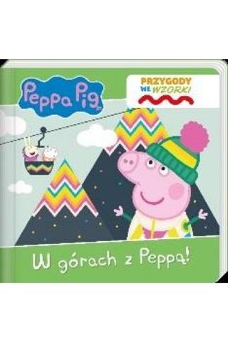 Peppa Pig. Przygody we wzorki. W górach z Peppą