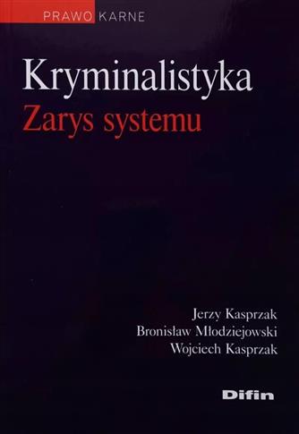 Kryminalistyka Zarys systemu