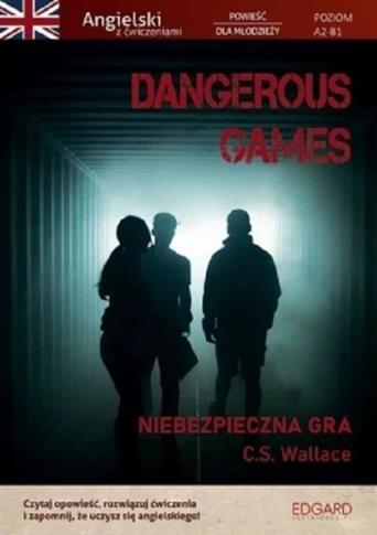 Dangerous Games /Niebezpieczna gra Angielski z ćwi