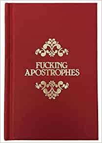 FUCKING APOSTROPHES