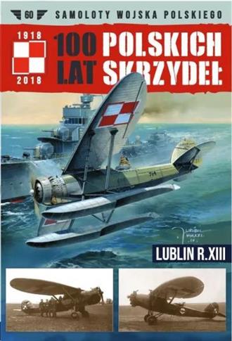 100 Lat Polskich Skrzydeł Lublin R.XIII
