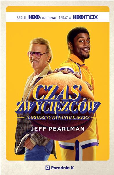 CZAS ZWYCIĘZCÓW. NARODZINY DYNASTII LAKERS