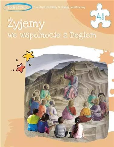 ŻYJEMY WE WSPÓLNOCIE Z BOGIEM. PODRĘCZNIK DO RELIG