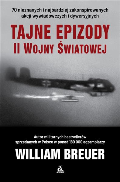 TAJNE EPIZODY II WOJNY ŚWIATOWEJ, WYDANIE 7