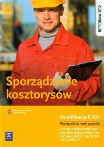 Sporządzanie kosztorysów. Kwalifikacja B.30.1