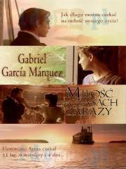 Miłość w Czasach Zarazy - Garcia Marquez filmowa