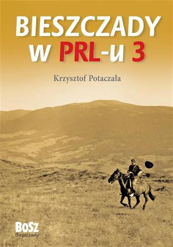 Bieszczady w PRL-u. Część 3