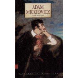 Adam Mickiewicz Ilustrowana biografia. Joanna Knaf