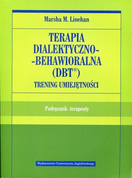 TERAPIA DIALEKTYCZNO-BEHAWIORALNA (DBT). TRENING