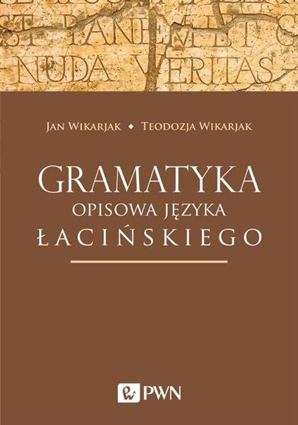 GRAMATYKA OPISOWA JĘZYKA ŁACIŃSKIEGO