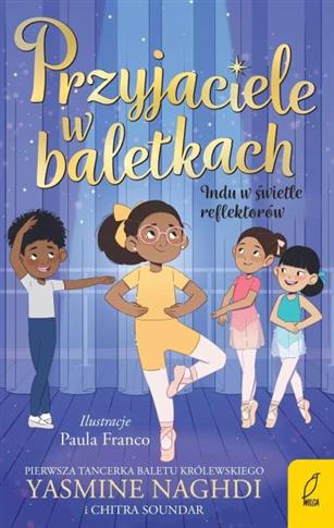INDU W ŚWIETLE REFLEKTORÓW. PRZYJACIELE W BALETKAC