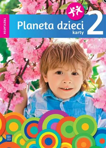 Planeta dzieci. Trzylatek. Karty pracy. Część 2