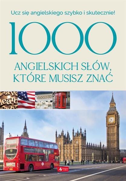 1000 ANGIELSKICH SŁÓW KTÓRE MUSISZ ZNAĆ