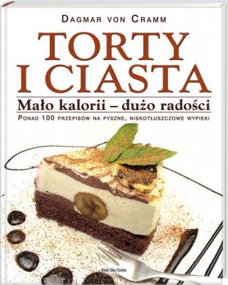 Torty i ciasta. Mało kalorii - dużo radości