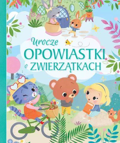 UROCZE OPOWIASTKI O ZWIERZĄTKACH