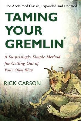 TAMING YOUR GREMLIN : A SURPRISINGLY SIMPLE ...