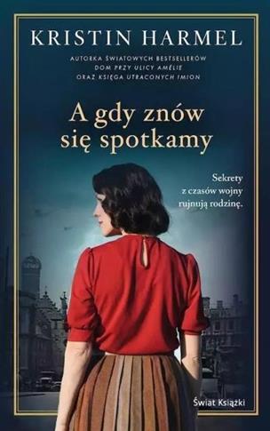A GDY ZNÓW SIĘ SPOTKAMY