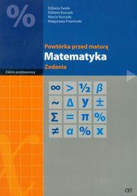 MATEMATYKA. POWTÓRKA PRZED MATURĄ. ZADANIA. ZAKRES