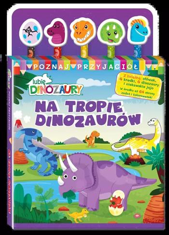 Na tropie dinozaurów. Lubię Dinozaury. Poznaj