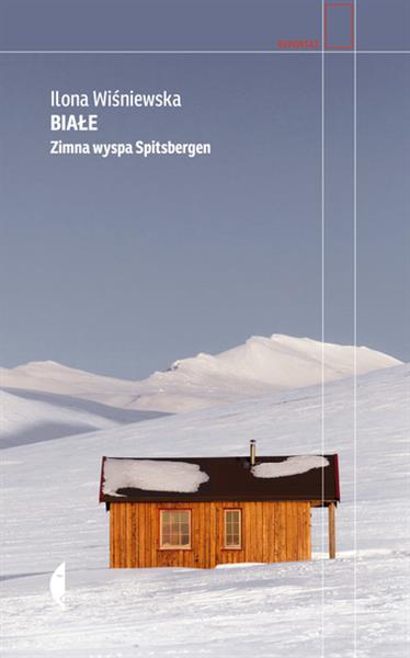 Białe. Zimna wyspa Spitsbergen, wydanie 4