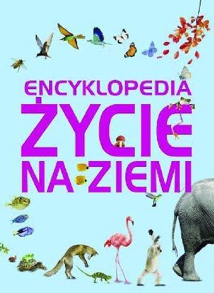 ENCYKLOPEDIA. ŻYCIE NA ZIEMI