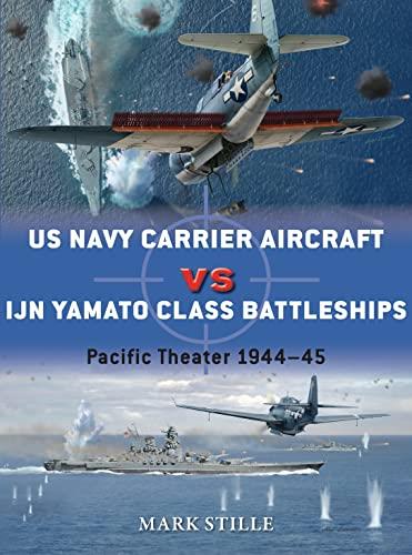 US NAVY CARRIER AIRCRAFT VS IJN YAMATO CLASS BATTL