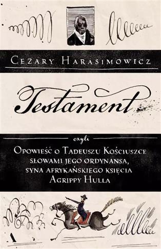 Testament, czyli opowieść o Tadeuszu Kościuszce sł