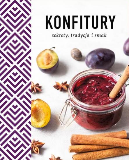 KONFITURY. SEKRETY, TRADYCJA I SMAK