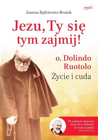 Jezu, Ty się tym zajmij! o. Dolindo Ruotolo