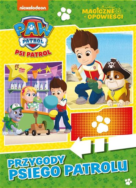 PSI PATROL. MAGICZNE OPOWIEŚCI. PRZYGODY PSIEGO...