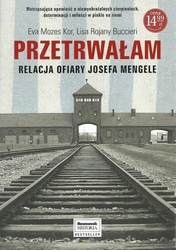 PRZETRWAŁAM : RELACJA OFIARY JOSEFA MENGELE