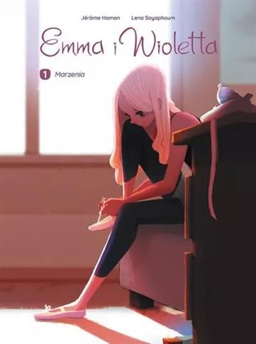 Emma i Wioletta. Tom 1. Marzenia