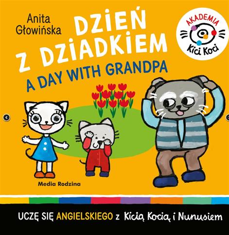AKADEMIA KICI KOCI. DZIEŃ Z DZIADKIEM S.NOWY