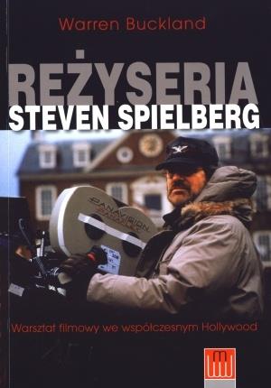 REŻYSERIA STEVEN SPIELBERG. WARSZTAT FILMOWY WE WS