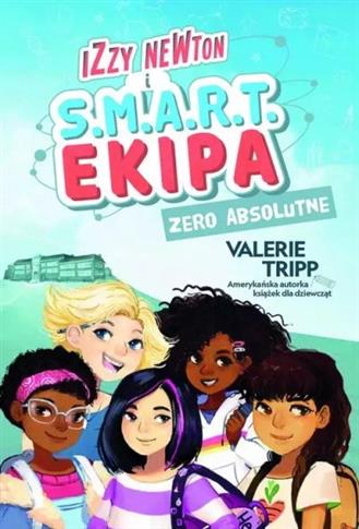 Izzy Newton i S.M.A.R.T. Ekipa. Zero absolutne