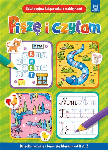 PISZĘ I CZYTAM. EDUKACYJNA KSIĄŻECZKA Z NAKLEJKAMI