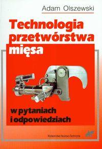 TECHNOLOGIA PRZETWÓRSTWA MIĘSA W PYTANIACH I ODPOW