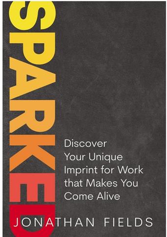 Sparked: Discover Your Unique Imprint for Work