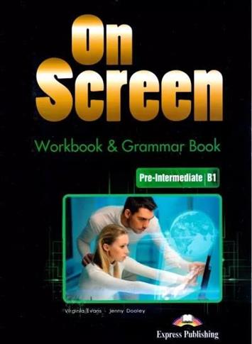 On Screen. Workbook and Grammar Book. Pre-Intermed