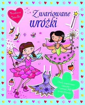 ZWARIOWANE WRÓŻKI. PRZEBIERAJ LALECZKI!