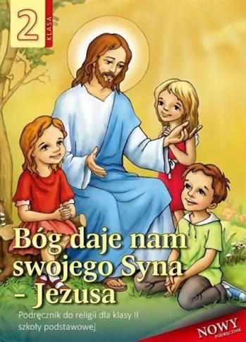 Bóg daje nam swojego Syna - Jezusa. Podręcznik