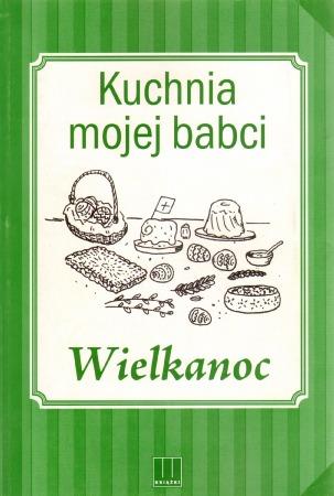 KUCHNIA MOJEJ BABCI WIELKANOC